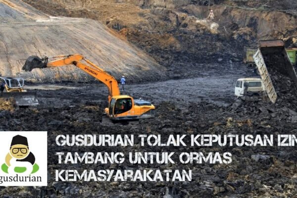 Jaringan GUSDURian Tolak Keputusan Izin Tambang Untuk Ormas Keagamaan